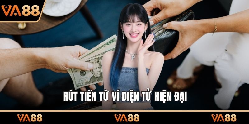 Rút tiền từ ví điện tử hiện đại