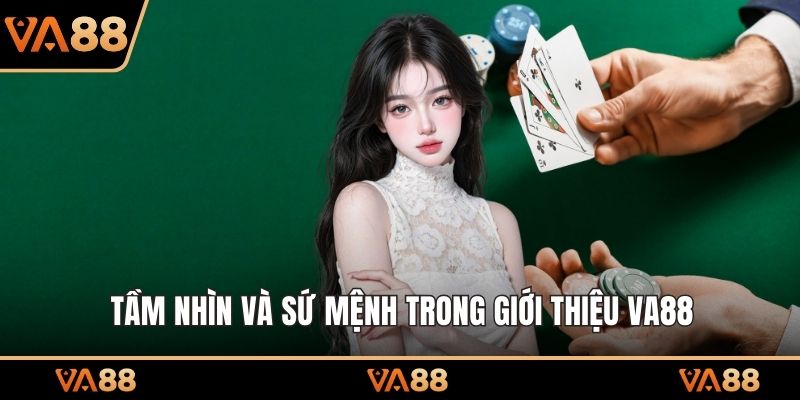Tầm nhìn và sứ mệnh trong giới thiệu VA88
